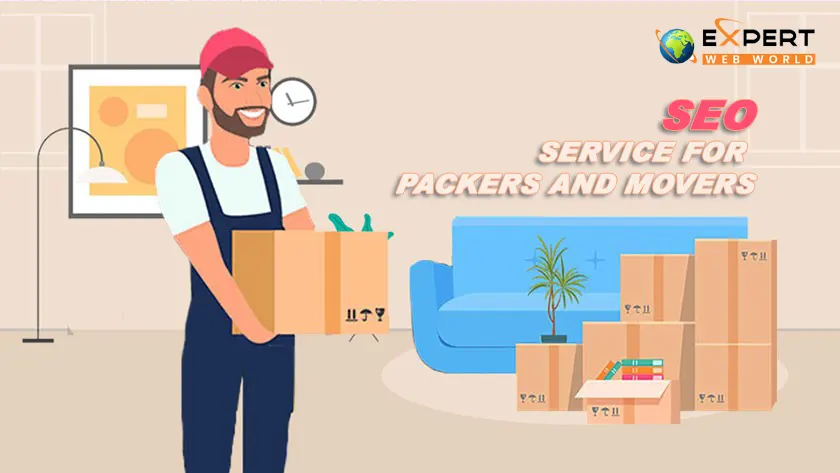 SEO Service for packers and movers websites to get top Google ranking